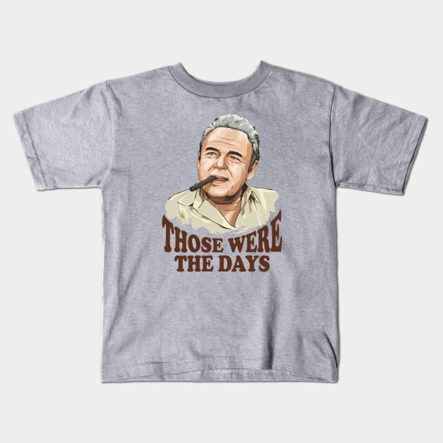 Archie Bunker - Thoese were the days Kids T-Shirt by MIKOLTN